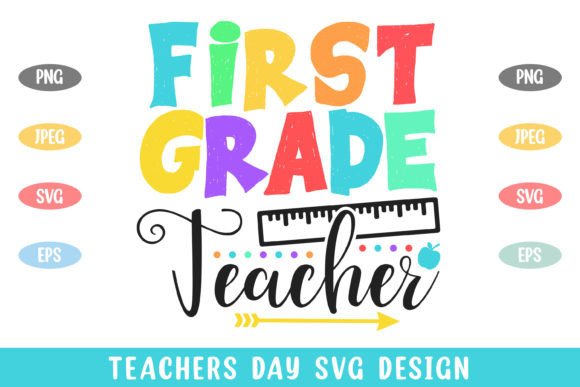 First Grade Teacher Colorful Teachers Day Design