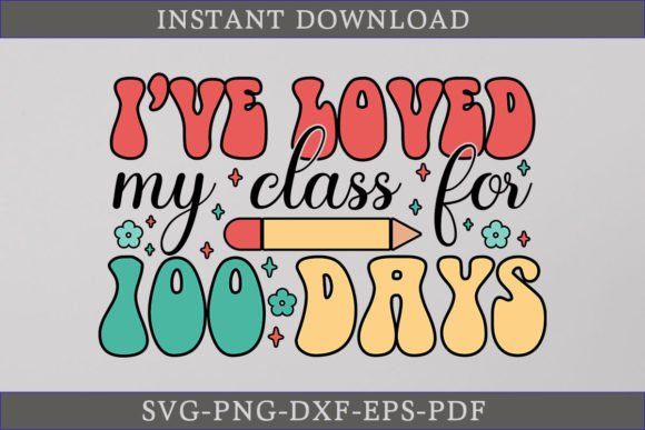 I've Loved My Class for 100 Days Retro