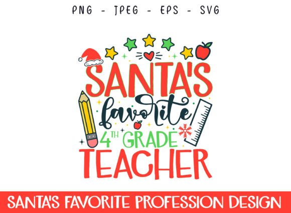 Santa's Favorite 4th Grade Teacher SVG